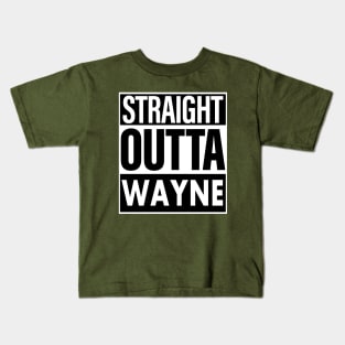 Wayne Name Straight Outta Wayne Kids T-Shirt